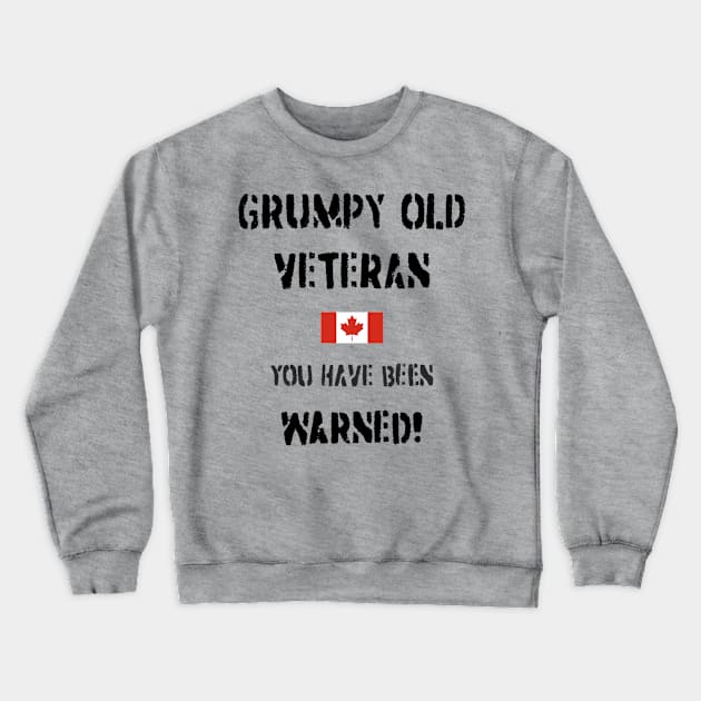 Grumpy Old Veteran (Canada) Crewneck Sweatshirt by BearCaveDesigns